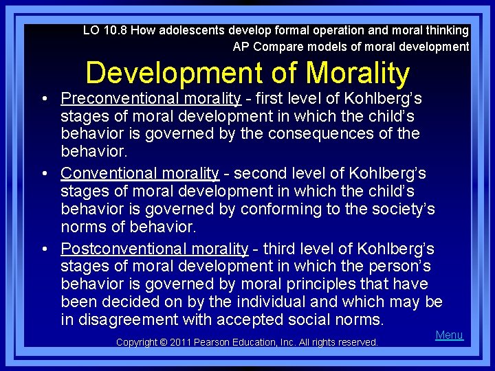 LO 10. 8 How adolescents develop formal operation and moral thinking AP Compare models