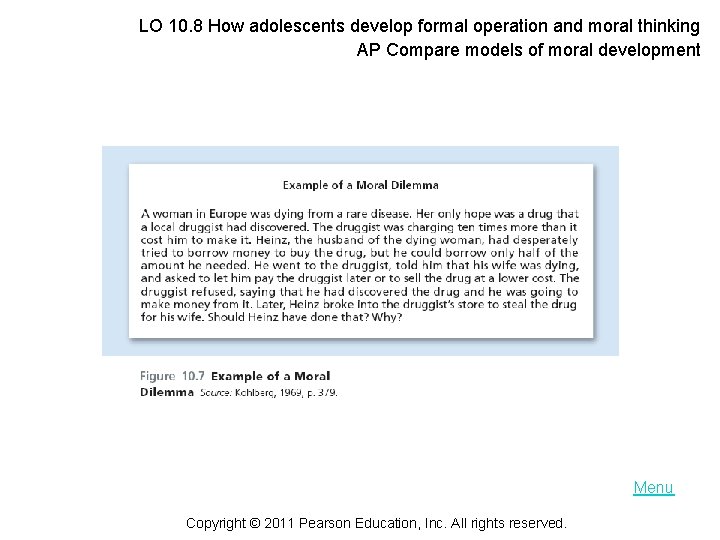 LO 10. 8 How adolescents develop formal operation and moral thinking AP Compare models