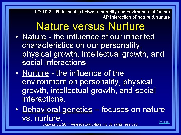 LO 10. 2 Relationship between heredity and environmental factors AP Interaction of nature &