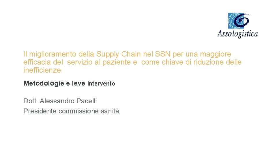 Il miglioramento della Supply Chain nel SSN per una maggiore efficacia del servizio al