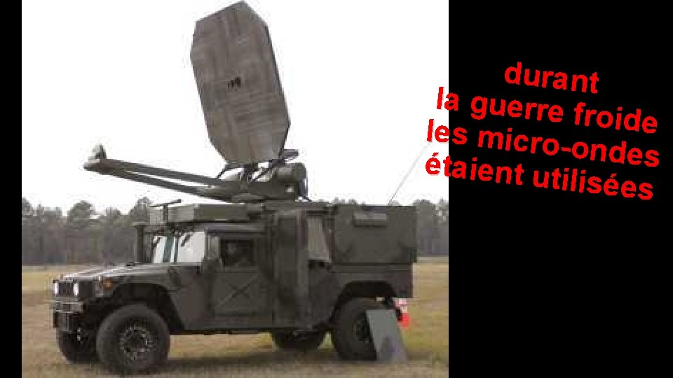 durant la guerre froide les micro -ondes étaient ut ilisées 