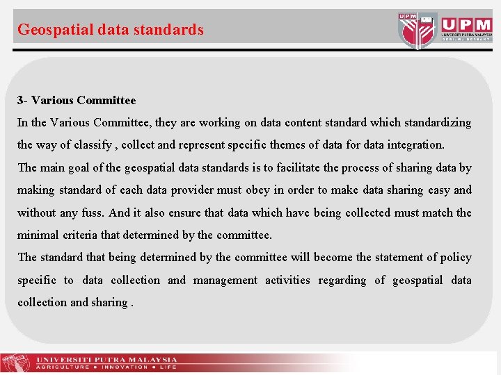 Geospatial data standards 3 - Various Committee In the Various Committee, they are working