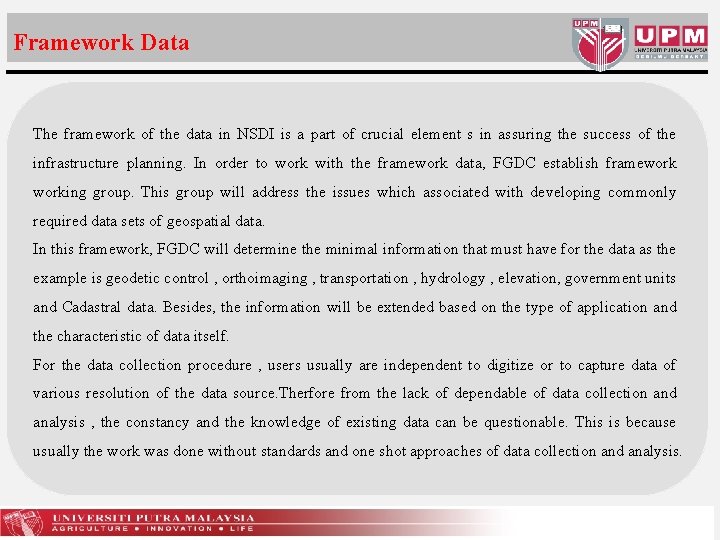 Framework Data The framework of the data in NSDI is a part of crucial