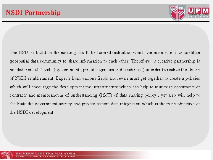 NSDI Partnership The NSDI is build on the existing and to be formed institution