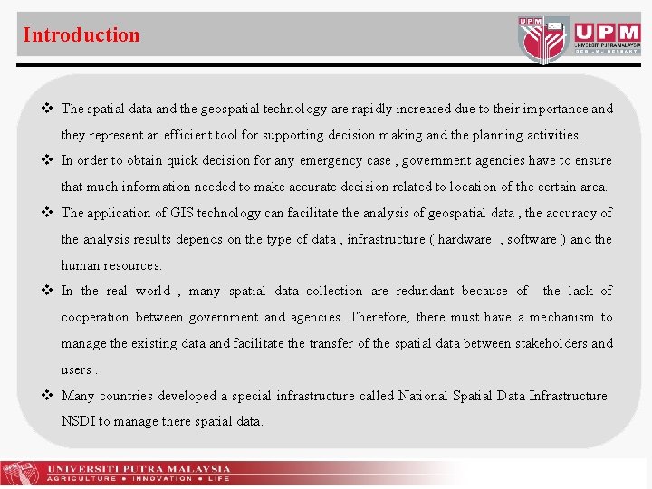 Introduction v The spatial data and the geospatial technology are rapidly increased due to