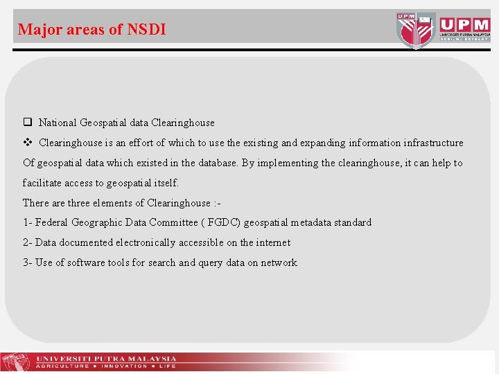 Major areas of NSDI q National Geospatial data Clearinghouse v Clearinghouse is an effort