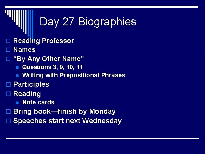 Day 27 Biographies o Reading Professor o Names