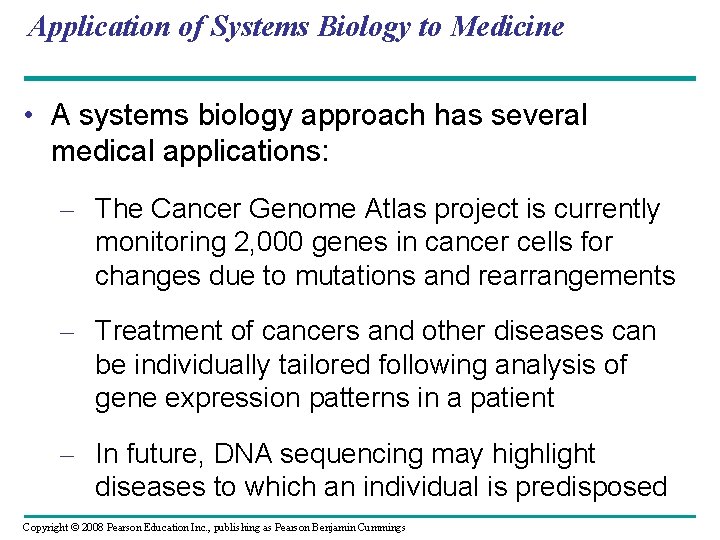 Application of Systems Biology to Medicine • A systems biology approach has several medical