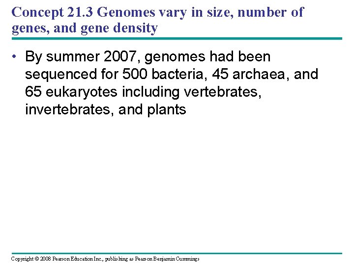 Concept 21. 3 Genomes vary in size, number of genes, and gene density •