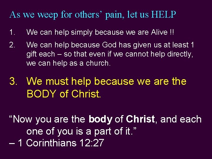 As we weep for others’ pain, let us HELP 1. We can help simply