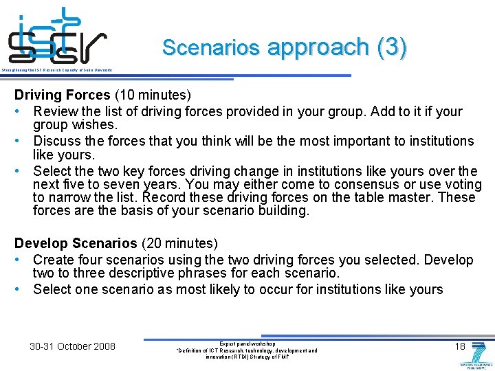 Scenarios approach (3) Strengthening the IST Research Capacity of Sofia University Driving Forces (10