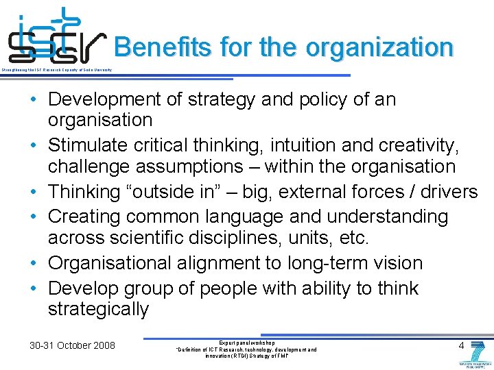 Benefits for the organization Strengthening the IST Research Capacity of Sofia University • Development