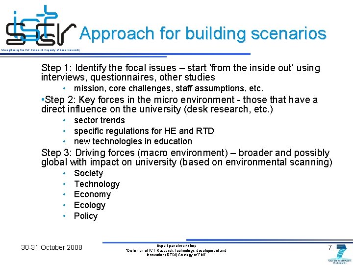 Approach for building scenarios Strengthening the IST Research Capacity of Sofia University Step 1: