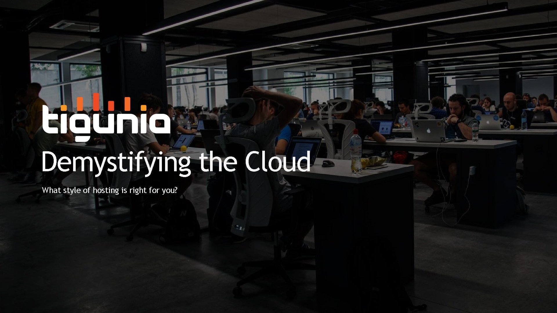 Demystifying the Cloud What style of hosting is right for you? 