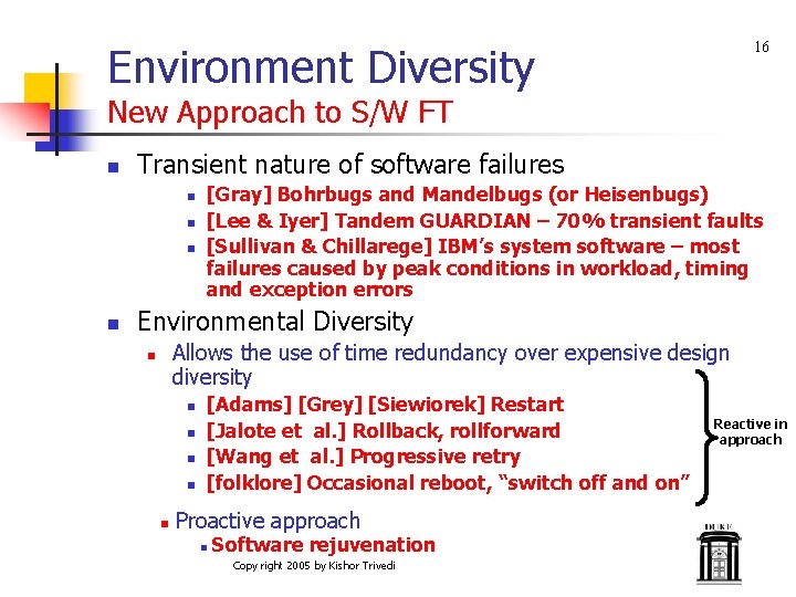 Environment Diversity 16 New Approach to S/W FT n Transient nature of software failures