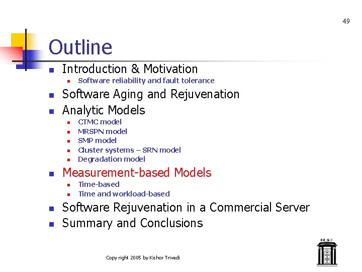 49 Outline n Introduction & Motivation n Software Aging and Rejuvenation Analytic Models n