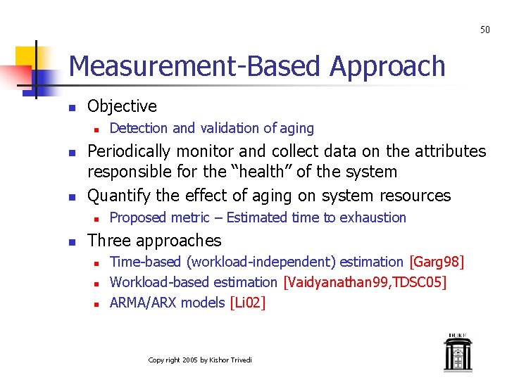 50 Measurement-Based Approach n Objective n n n Periodically monitor and collect data on