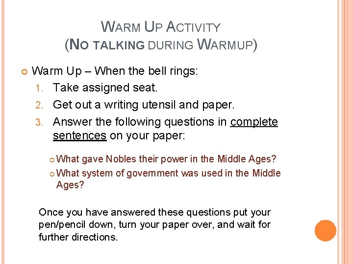 WARM UP ACTIVITY (NO TALKING DURING WARMUP) Warm Up – When the bell rings: