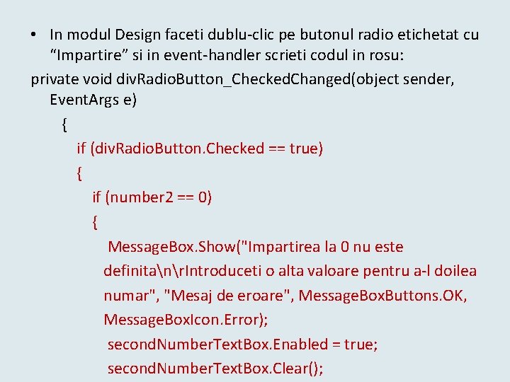  • In modul Design faceti dublu-clic pe butonul radio etichetat cu “Impartire” si