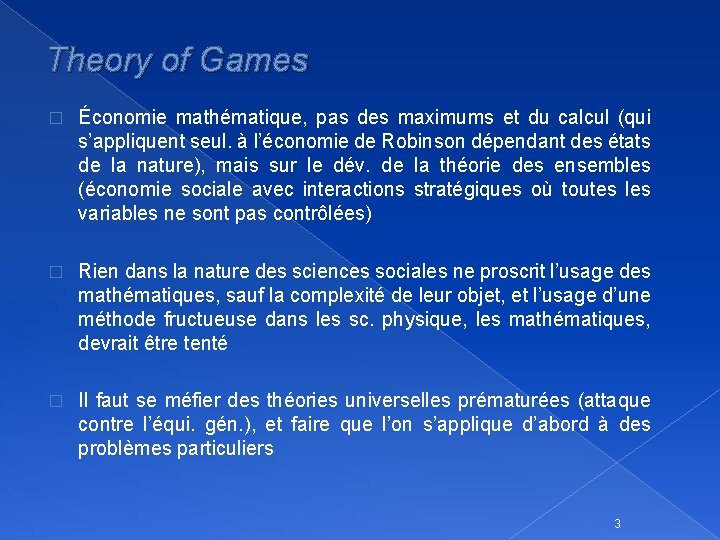 Theory of Games � Économie mathématique, pas des maximums et du calcul (qui s’appliquent