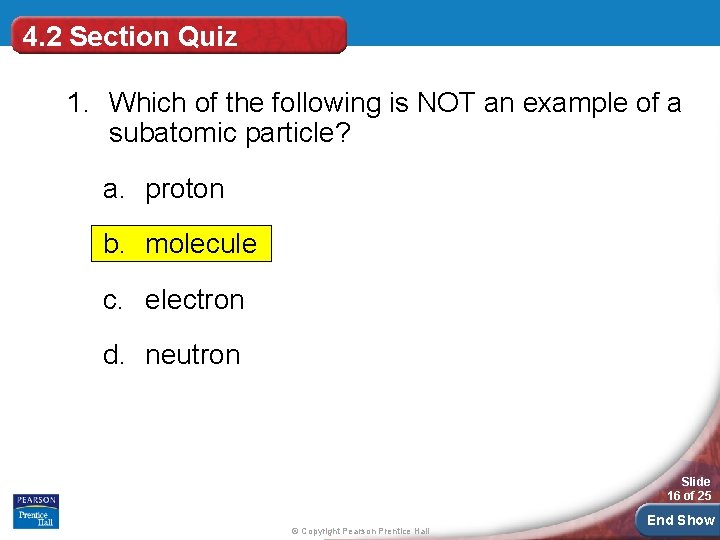 4. 2 Section Quiz 1. Which of the following is NOT an example of