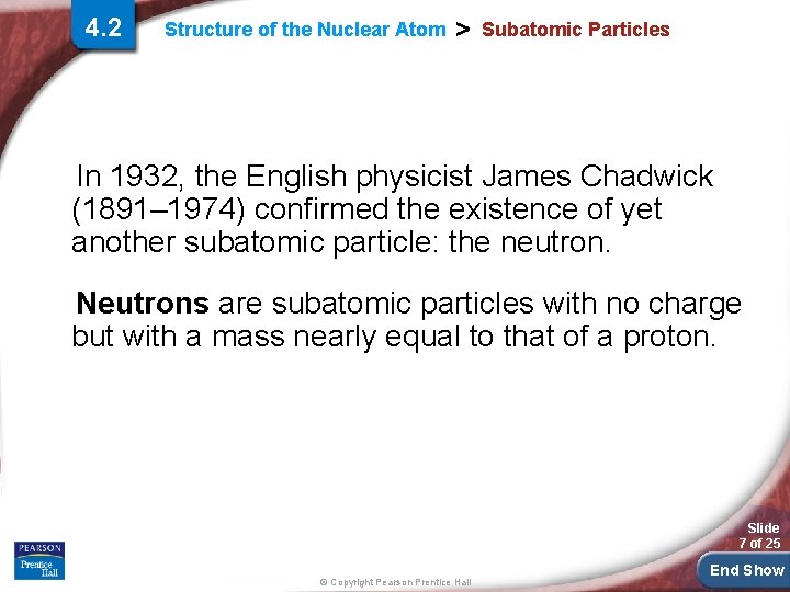 4. 2 Structure of the Nuclear Atom > Subatomic Particles In 1932, the English