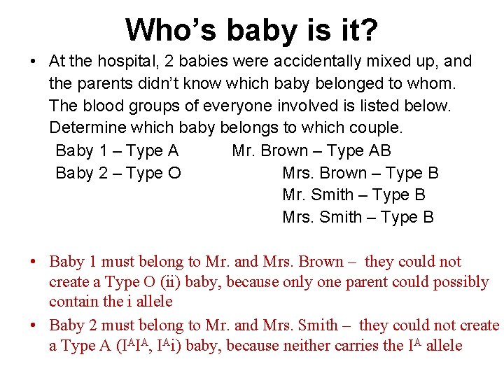 Who’s baby is it? • At the hospital, 2 babies were accidentally mixed up,
