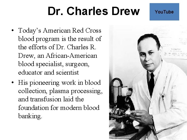 Dr. Charles Drew • Today’s American Red Cross blood program is the result of