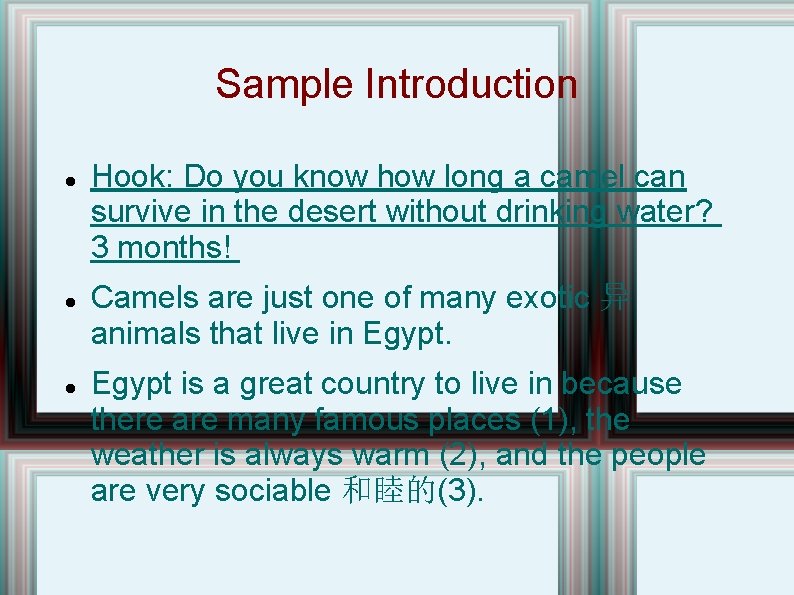 Sample Introduction Hook: Do you know how long a camel can survive in the