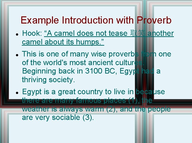 Example Introduction with Proverb Hook: “A camel does not tease 取笑 another camel about