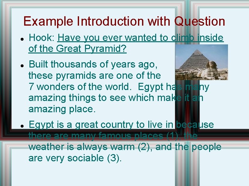 Example Introduction with Question Hook: Have you ever wanted to climb inside of the