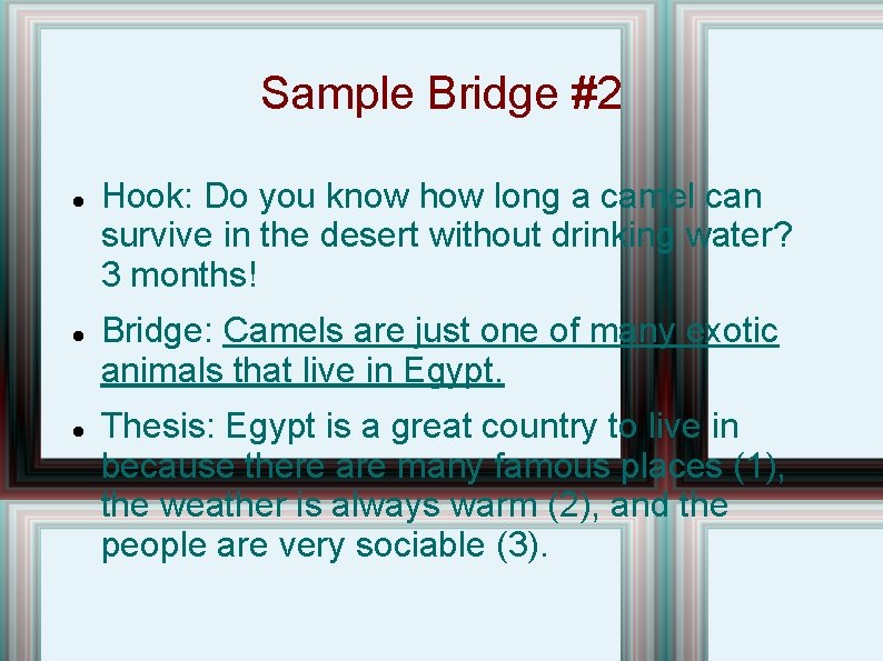 Sample Bridge #2 Hook: Do you know how long a camel can survive in