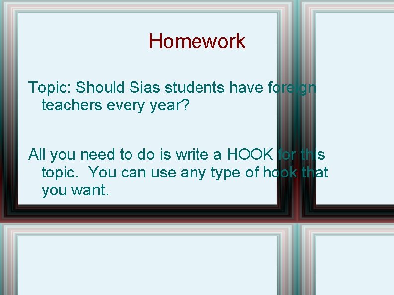 Homework Topic: Should Sias students have foreign teachers every year? All you need to