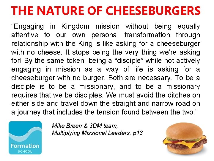 THE NATURE OF CHEESEBURGERS “Engaging in Kingdom mission without being equally attentive to our THE NATURE OF CHEESEBURGERS “Engaging in Kingdom mission without being equally attentive to our
