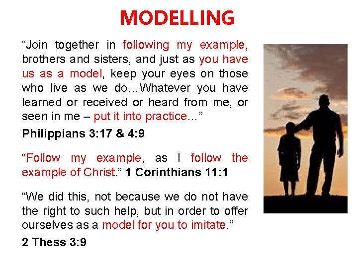 MODELLING “Join together in following my example, brothers and sisters, and just as you