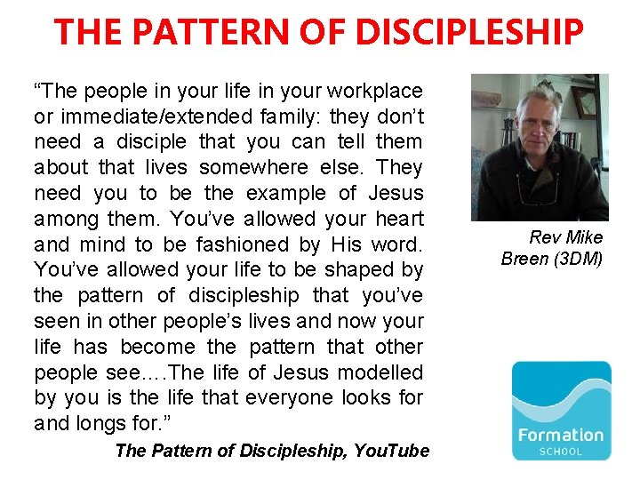 THE PATTERN OF DISCIPLESHIP “The people in your life in your workplace or immediate/extended