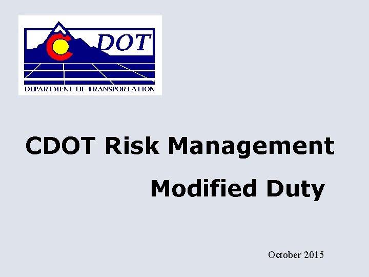 CDOT Risk Management Modified Duty October 2015 