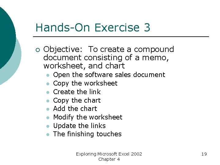 Hands-On Exercise 3 ¡ Objective: To create a compound document consisting of a memo,