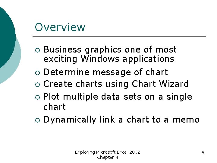Overview ¡ ¡ ¡ Business graphics one of most exciting Windows applications Determine message