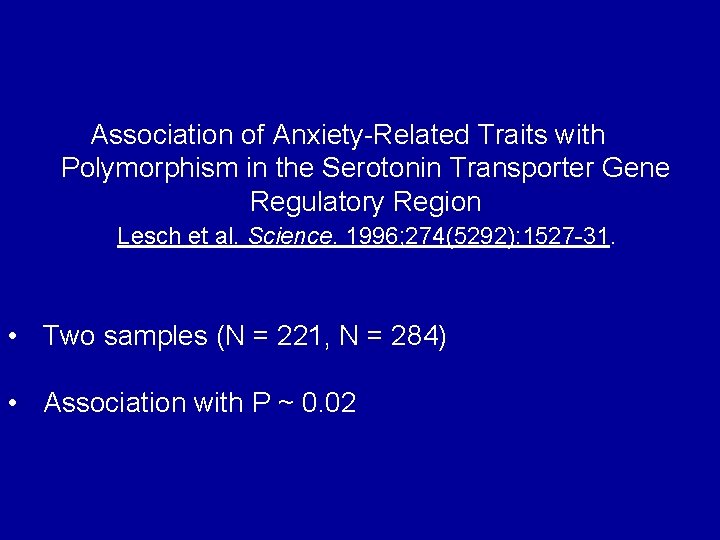 Association of Anxiety-Related Traits with Polymorphism in the Serotonin Transporter Gene Regulatory Region Lesch