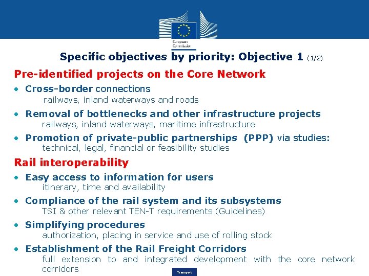 Specific objectives by priority: Objective 1 (1/2) Pre-identified projects on the Core Network •