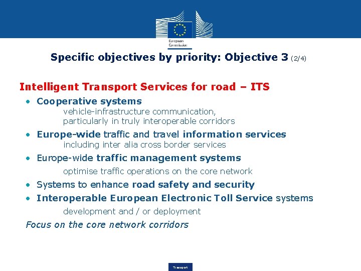 Specific objectives by priority: Objective 3 (2/4) Intelligent Transport Services for road – ITS