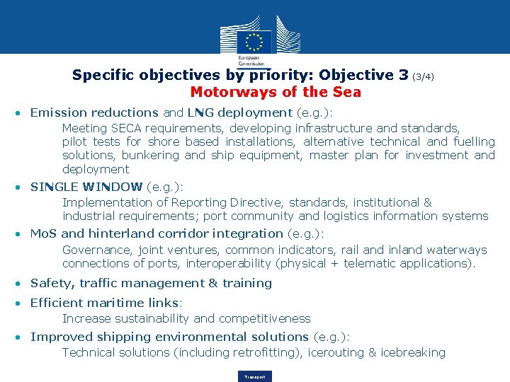 Specific objectives by priority: Objective 3 (3/4) Motorways of the Sea • Emission reductions