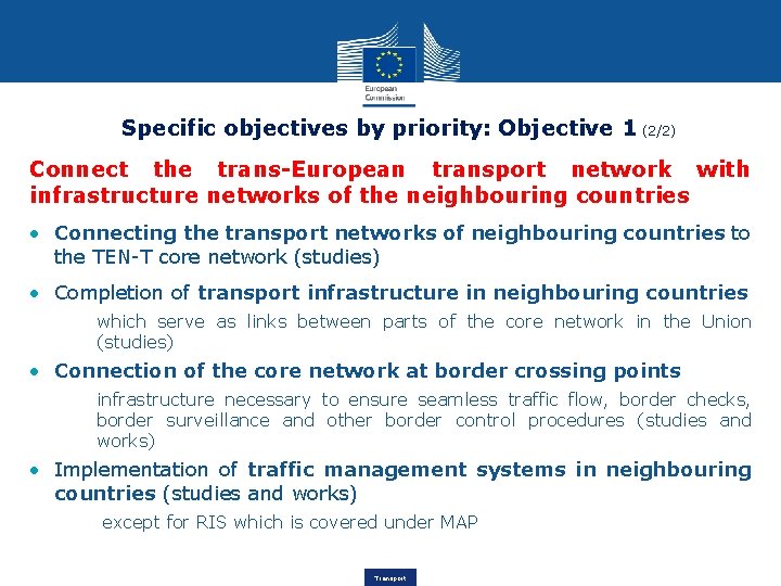 Specific objectives by priority: Objective 1 (2/2) Connect the trans-European transport network with infrastructure