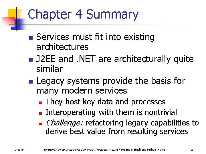 Chapter 4 Summary n n n Services must fit into existing architectures J 2