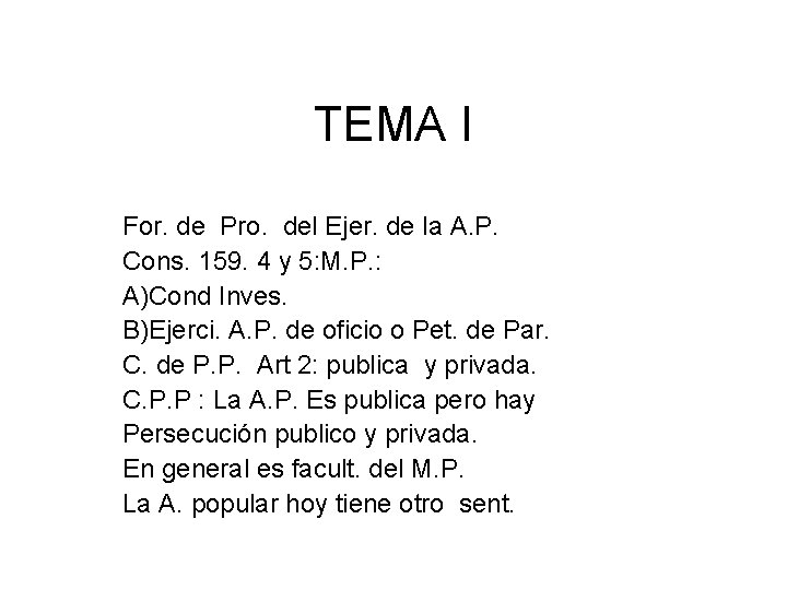 TEMA I For. de Pro. del Ejer. de la A. P. Cons. 159. 4