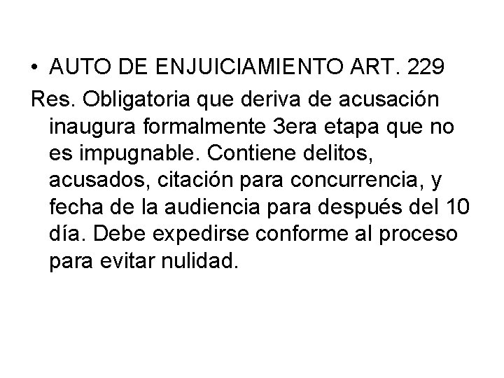  • AUTO DE ENJUICIAMIENTO ART. 229 Res. Obligatoria que deriva de acusación inaugura