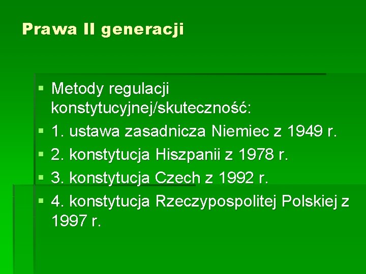 Prawa II generacji § Metody regulacji konstytucyjnej/skuteczność: § 1. ustawa zasadnicza Niemiec z 1949