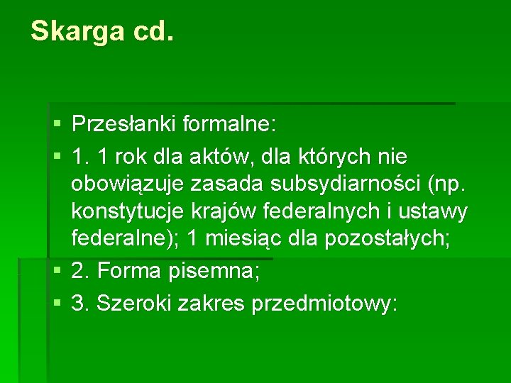 Skarga cd. § Przesłanki formalne: § 1. 1 rok dla aktów, dla których nie