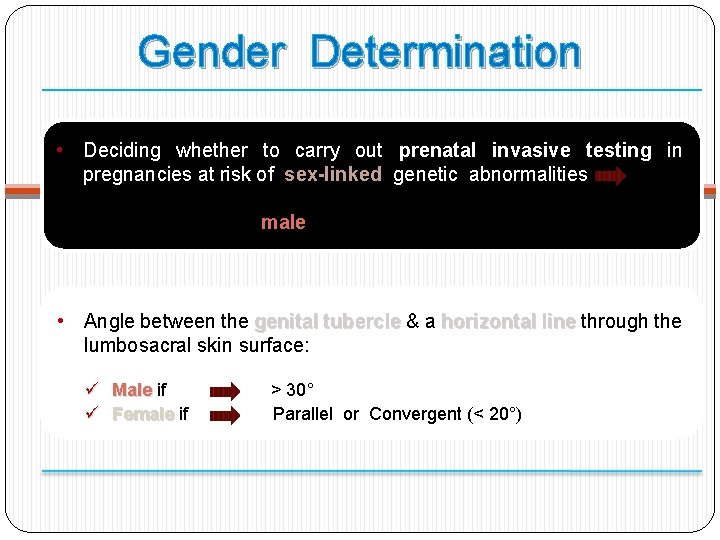 Gender Determination • Deciding whether to carry out prenatal invasive testing in pregnancies at